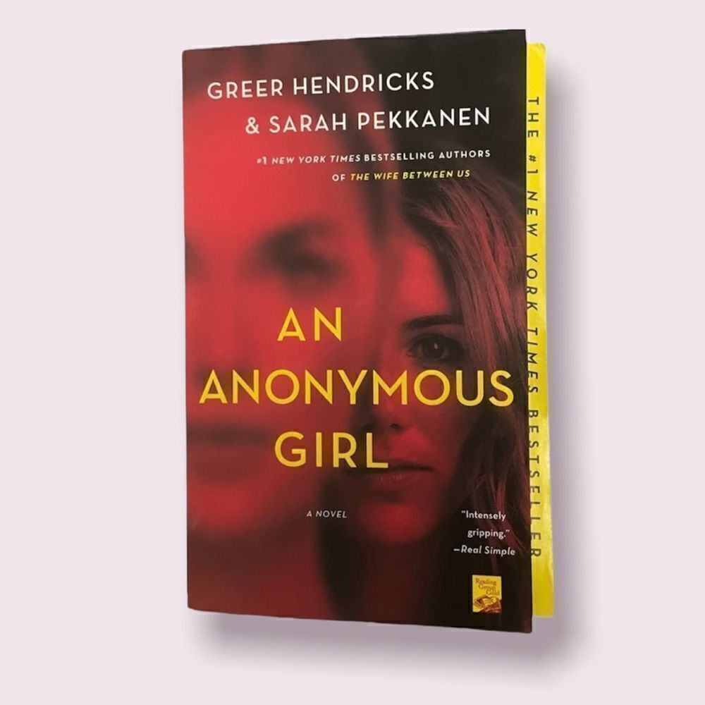 An Anonymous Girl by Greer Hendricks and Sarah Pekkanen Paperback Book